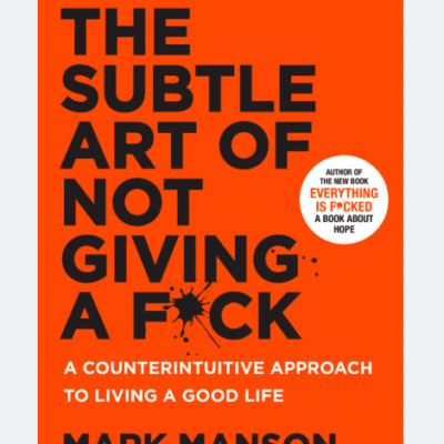 The Subtle Art of Not Giving a F*ck