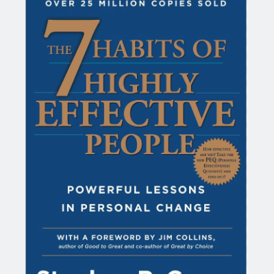 The 7 Habits of Highly Effective People
