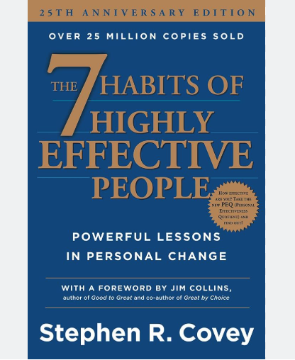 The 7 Habits of Highly Effective People